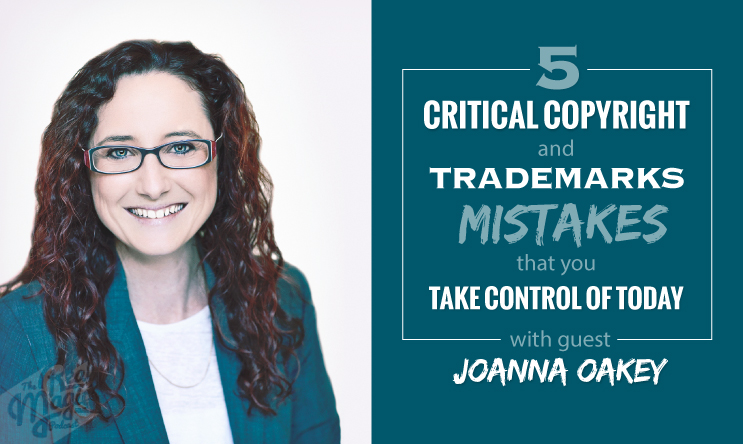 Episode 45 - The Real Magic Graphic Design Podcast - 5 Critical Copyright and Trademarks Mistakes That You Must Take Control of Today